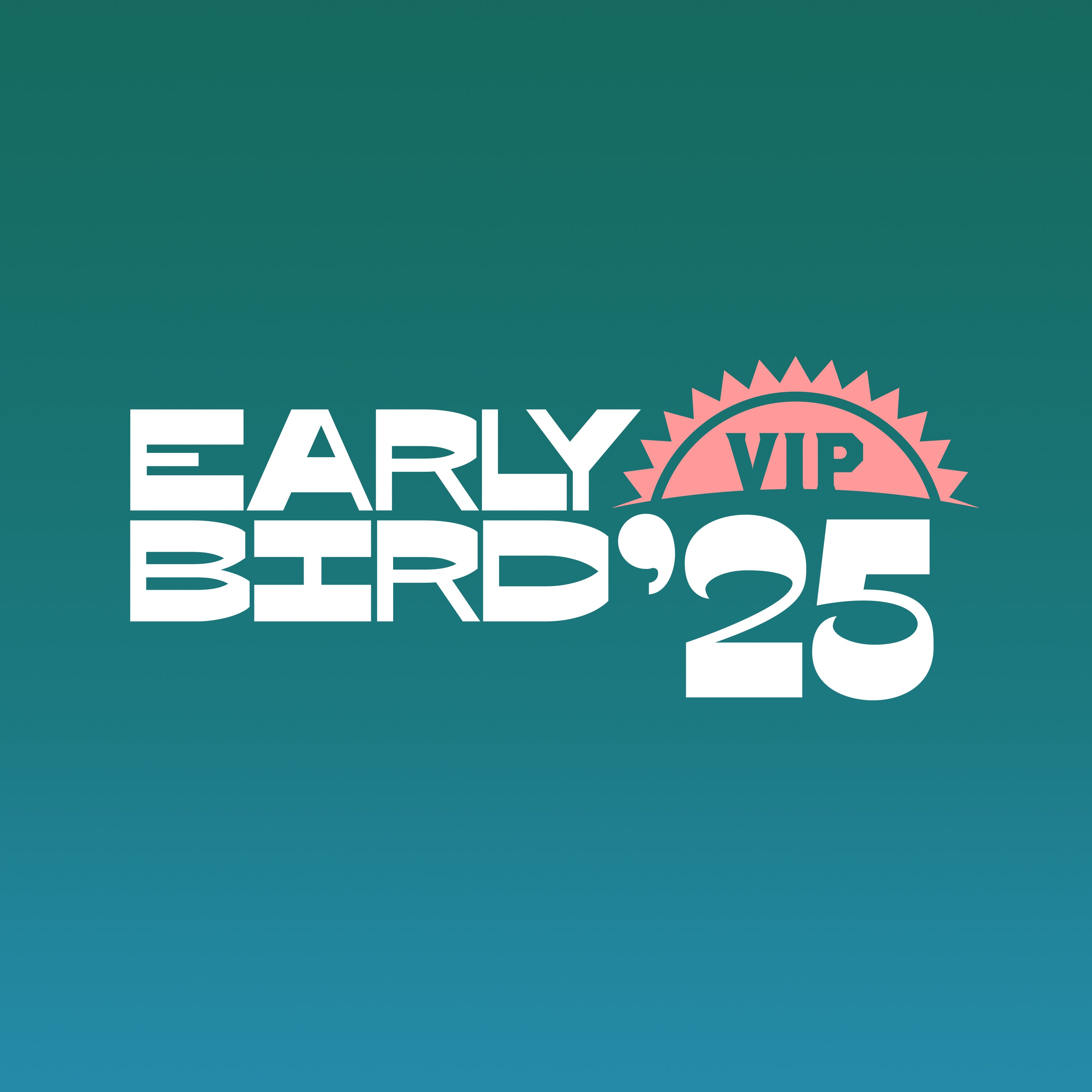 Early Bird 2025