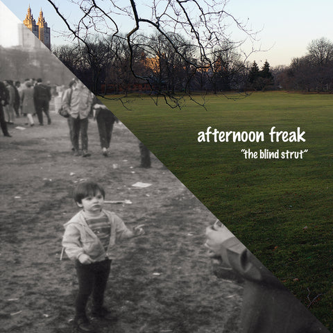 Afternoon Freak 'The Blind Strut'